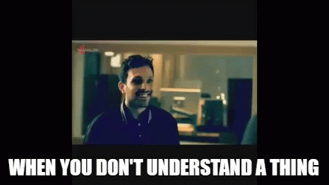 Confused When You Dont Understand GIF