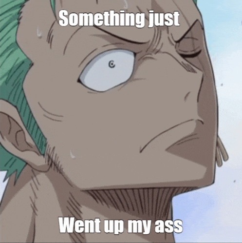 something just went up my ass is written on a picture of a man