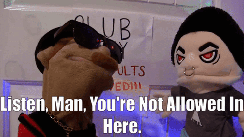 Sml Bully GIF - Sml Bully Listen Man Youre Not Allowed In Here GIFs
