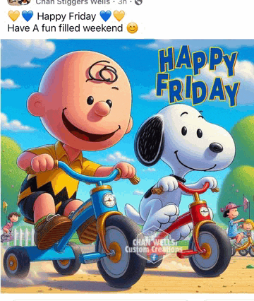 a picture of charlie brown and snoopy riding bicycles with the caption happy friday have a fun filled weekend