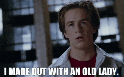 a man in a white jacket says i made out with an old lady