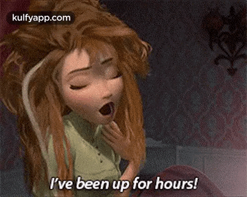 I'Ve Been Up For Hours!.Gif GIF - I'Ve Been Up For Hours! Person Human GIFs