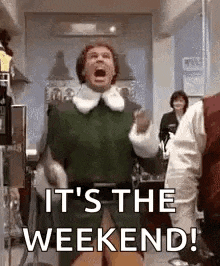 it 's the weekend ! a man in a green shirt is standing in a room with his mouth open .