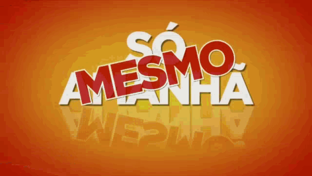 a red and white sign that says so amesmo