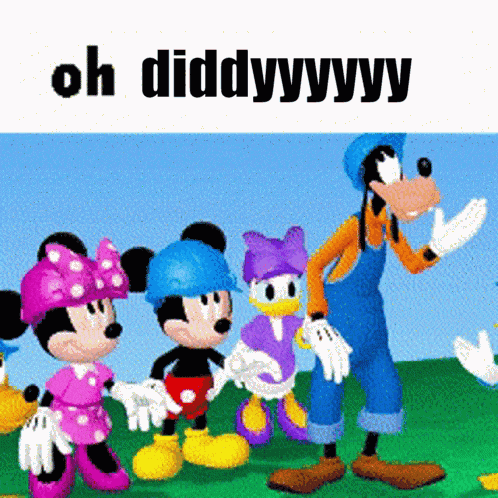 a picture of mickey mouse minnie mouse goofy and daisy duck with the caption oh diddyyyy