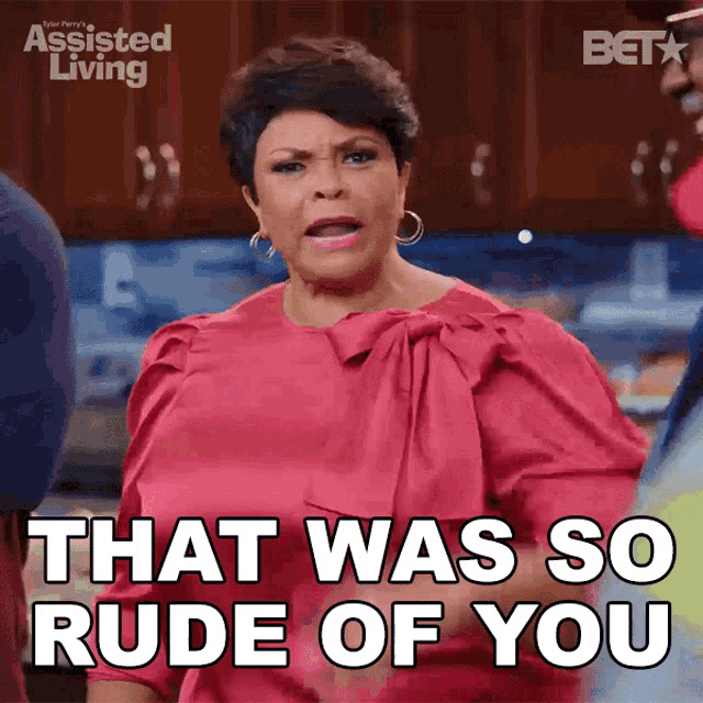 a woman says that was so rude of you in a pink shirt