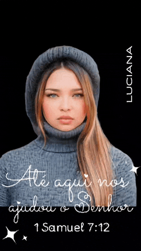 a woman wearing a turtleneck sweater and a hooded hat with 1 samuel 7:12 written on the bottom