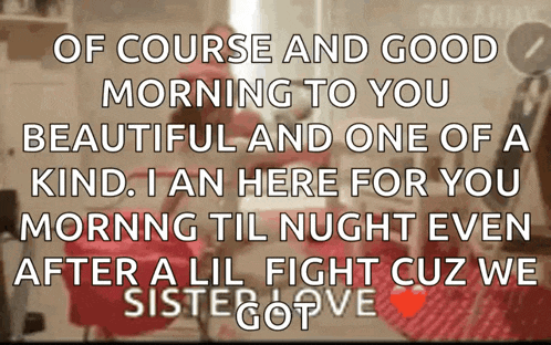 a message that says of course and good morning to you