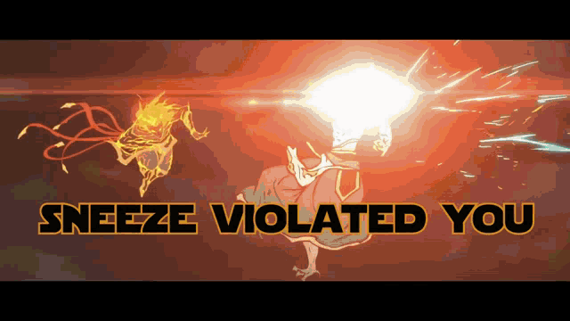 a poster that says ' sneeze violated you ' at the top of it