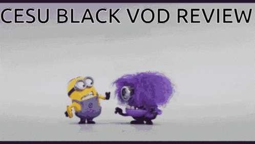 two minions are standing next to each other and the words cesu black vod review are above them
