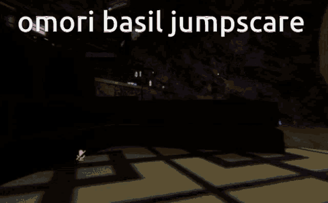 a cartoon character with the words omori basil jumpscare on the bottom
