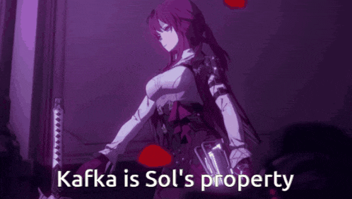 a picture of a girl with the words kafka is sol 's property on the bottom