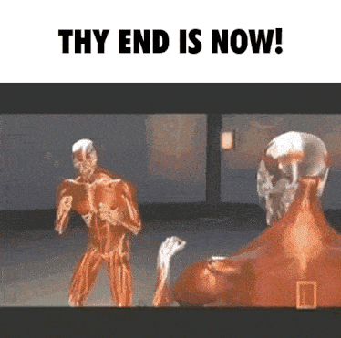 a picture of a man with the words thy end is now below it