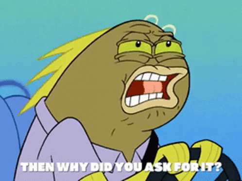 Then Why Did You Ask For It Spongebob GIF - Then Why Did You Ask For It Spongebob Pistachio GIFs