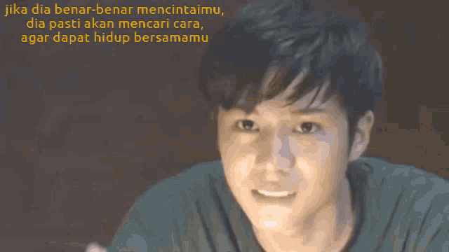 a man in a green shirt is looking at the camera with a caption that says " jika dia benar-benar mencintaimu