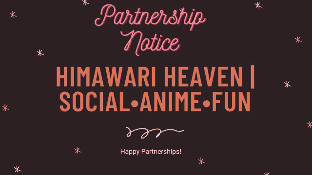 a partnership notice for himawari heaven social anime and fun