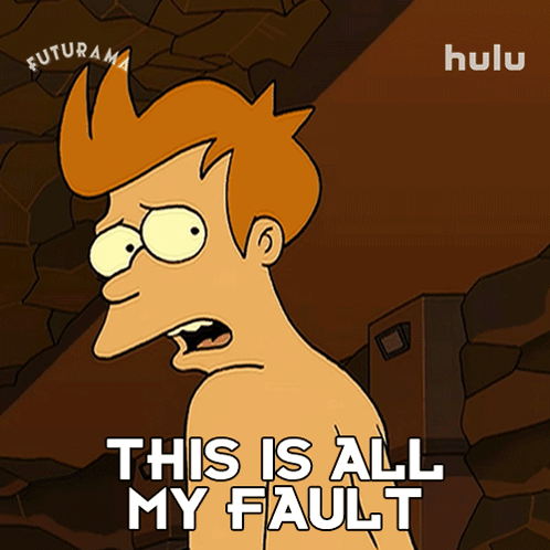 This Is All My Fault Philip J Fry GIF - This Is All My Fault Philip J Fry Futurama GIFs