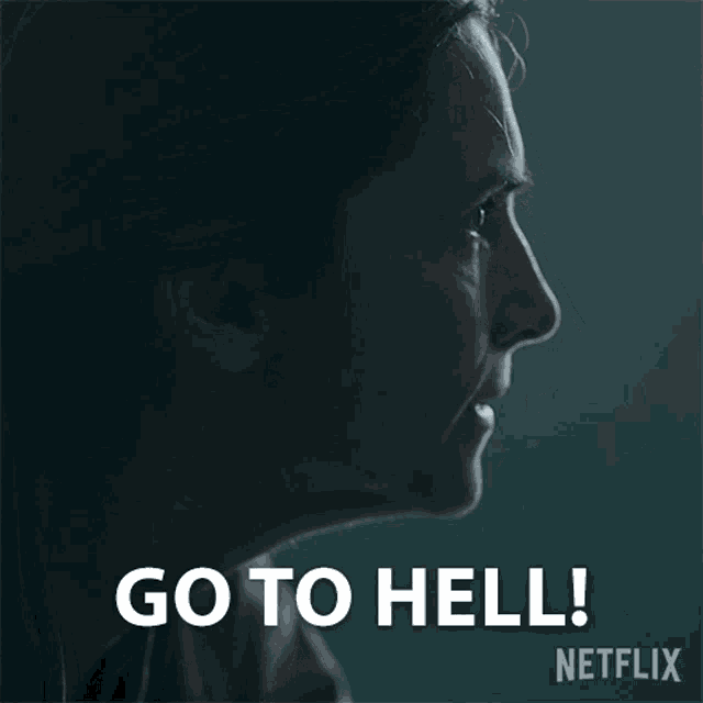 a close up of a woman 's face and the words go to hell
