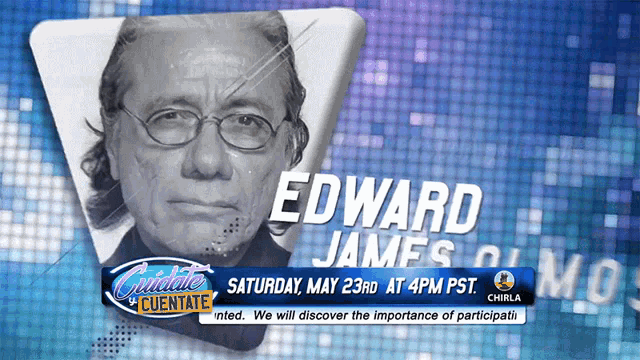 edward james will be on saturday may 23rd at 4 pm pst