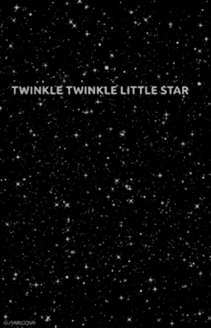 twinkle twinkle little star is written on a black background