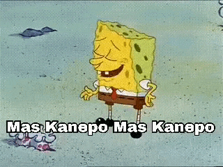 a cartoon of spongebob squarepants laughing with the words `` mas kanepo mas kanepo '' written above him .