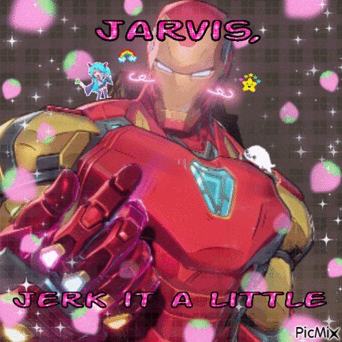 a picture of iron man with the words jarvis jerk it a little on the bottom