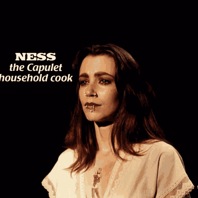 ness the capulet a household cook is written on the black background