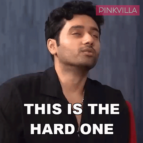 This Is The Hard One Utkarsh Sharma GIF - This Is The Hard One Utkarsh Sharma Pinkvilla GIFs