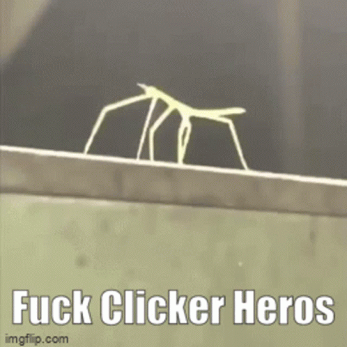 Clicker Heros Clicker Heros Suck GIF - Clicker Heros Clicker Heros Suck Fuck Clicker Heros GIFs