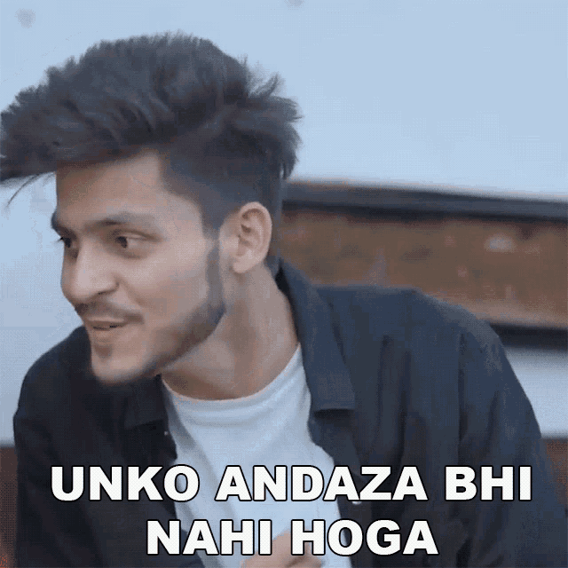a young man with a beard says unko andaza bhi nahi hoga