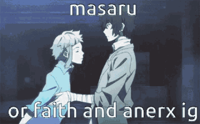 masaru or faith and anerx ig is written over a picture of two anime characters