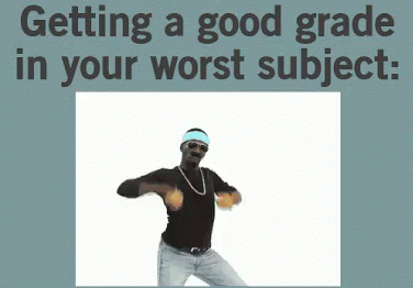 Getting A Good Grade In Your Worst Class GIF - Good Grades Geting A Good Grade Worst Subject GIFs