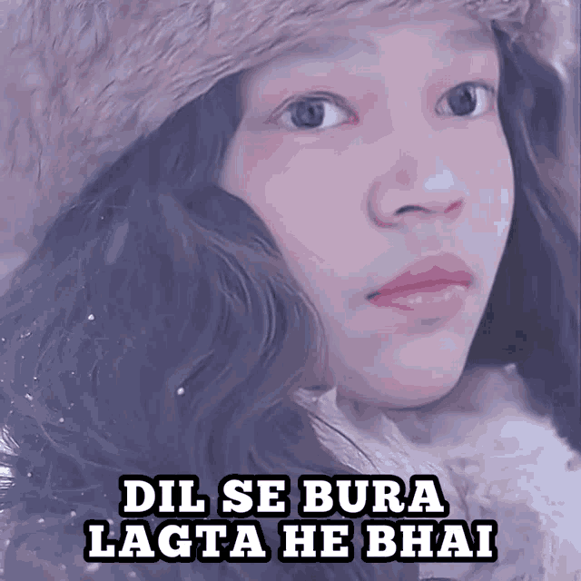 a picture of a girl with the words dil se bura lagta he bhai