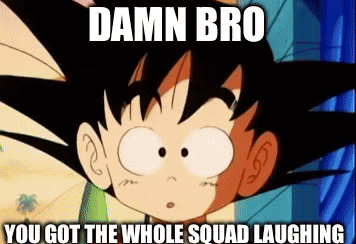 Dragon Ball Got The Whole Squad Laughing GIF - Dragon Ball Got The Whole Squad Laughing GIFs
