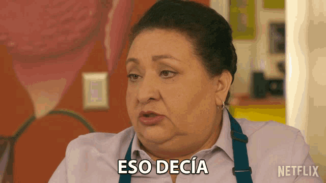 a woman says " eso decia " in spanish
