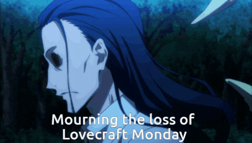 a poster for mourning the loss of lovecraft monday shows a man with blue hair