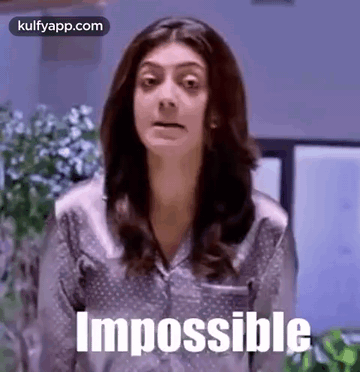 Impossible.Gif GIF - Impossible Kudaradu Kulfy GIFs