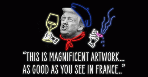 This Is Magnificent Artwork As Good As You See In France Donald Trump GIF - This Is Magnificent Artwork As Good As You See In France Donald Trump Crooked Media GIFs