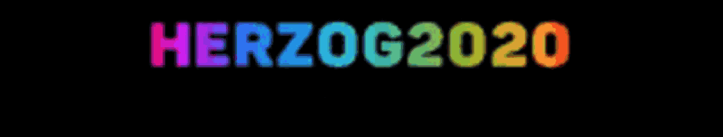 herzog 2020 humanity first is written in rainbow colors on a black background