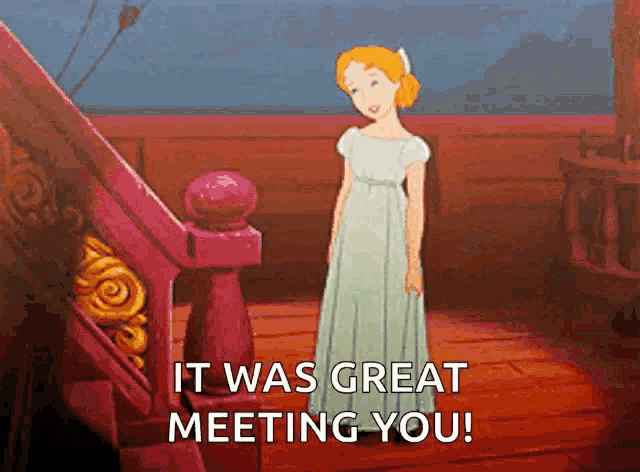 a cartoon of wendy from peter pan says " it was great meeting you "