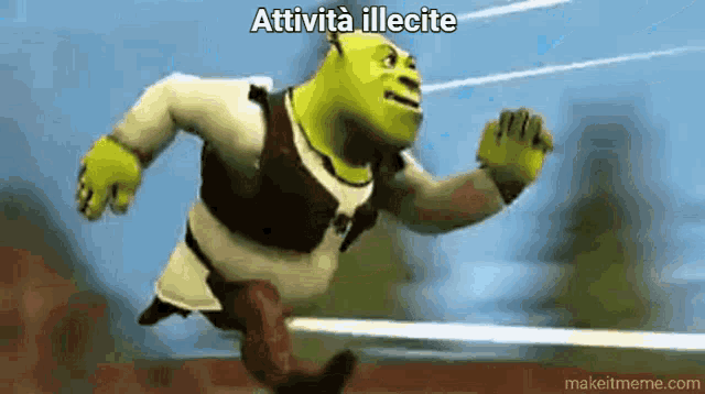 shrek is running on a track with the words " attività illecite " written above him