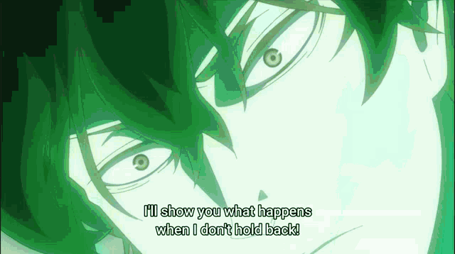 i 'll show you what happens when i don t hold back