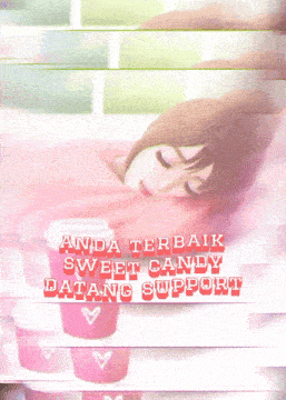 a picture of a girl sleeping with the words " anda terbaik sweet candy datang support " above her