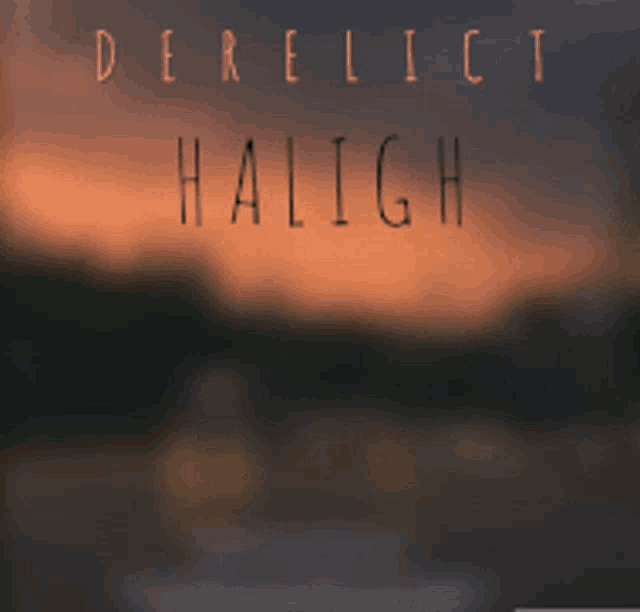 a poster for derelict haligh shows a city street