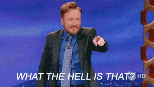 What Is That GIF - Conan O Brien What The Hell I Is That GIFs