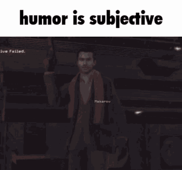a picture of a person holding a gun with the words humor is subjective below it