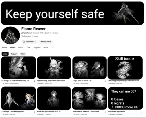 a screenshot of flame reaver 's youtube channel with the words keep yourself safe at the top