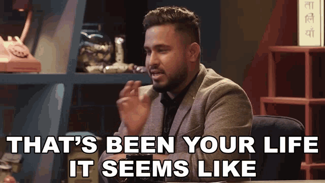 Thats Been Your Life It Seems Like Abish Mathew GIF - Thats Been Your Life It Seems Like Abish Mathew Son Of Abish GIFs