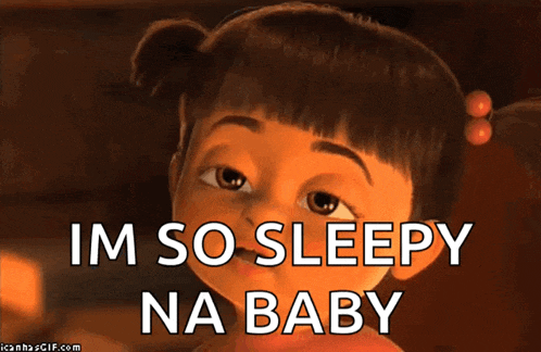 a cartoon girl with her eyes closed and the words im so sleepy na baby above her