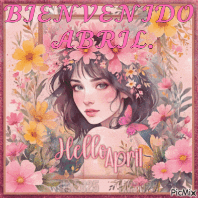 a picture of a girl with flowers on her head and the words bienvenido abril